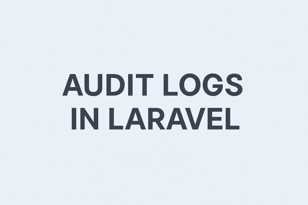 Laravel audit log, track data changes Laravel, model auditing, Laravel auditing package