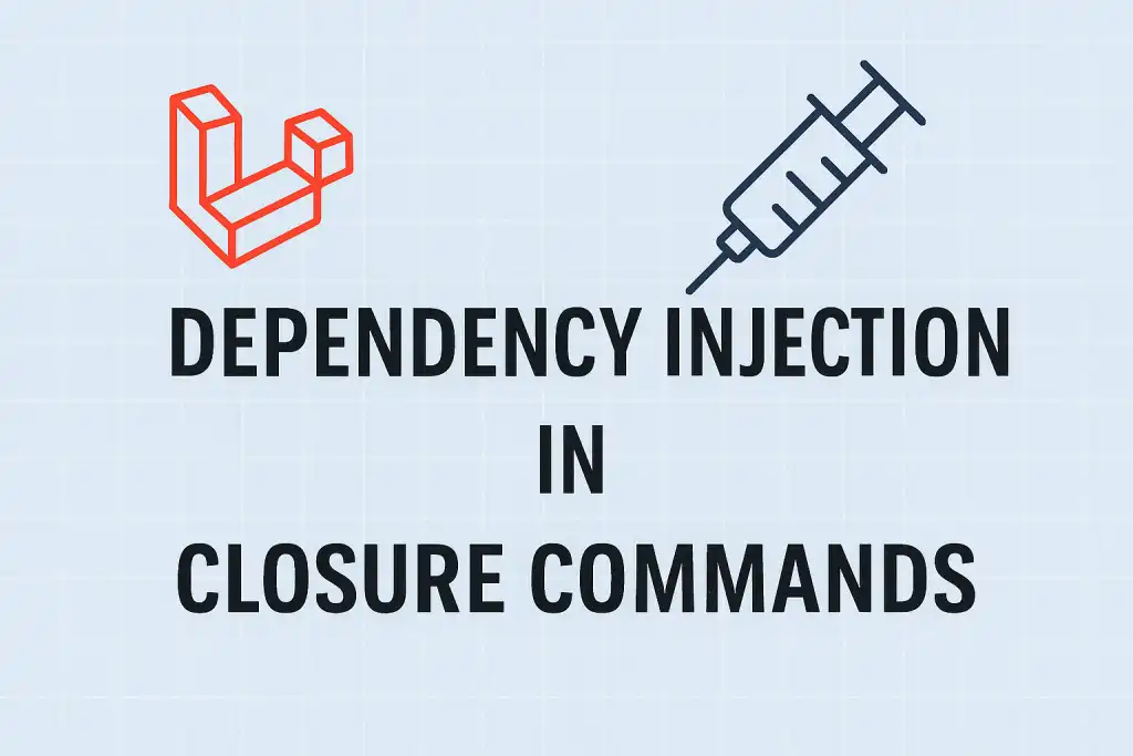 Laravel Closure Commands, Dependency Injection Laravel, Artisan Closure Commands